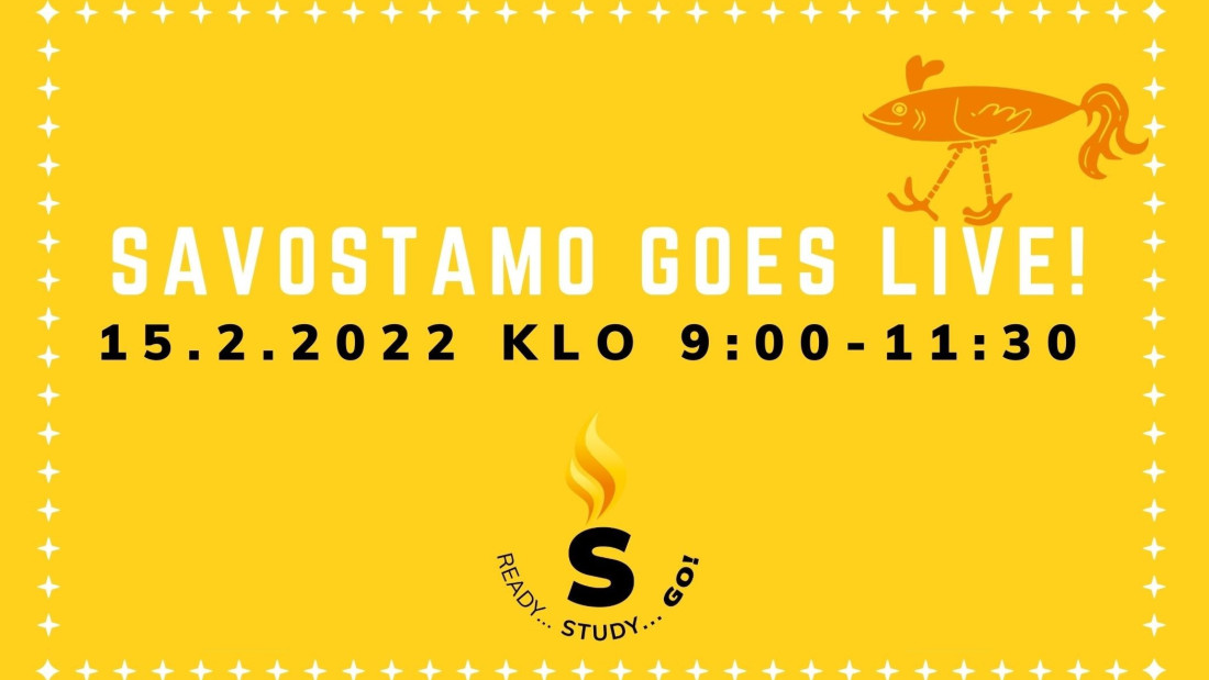 Yksivärinen keltainen tausta, kulmassa piirretty kalakukko-eläin ja teksti Savostamo goes live 15.2.2022 klo 9 - 11.30.
