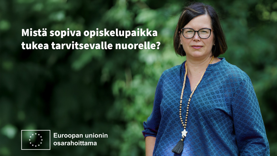 Päivi Tanner ja teksti "Mistä sopiva opiskelupaikka tukea tarvitsevalle nuorelle?".