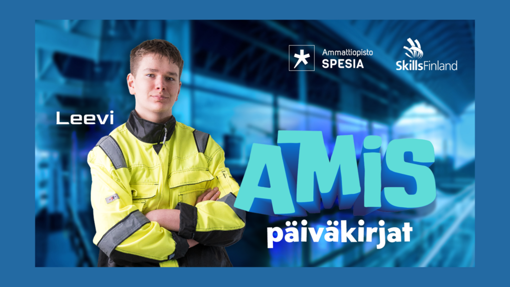 Ammattiopisto Spesian ja SkillsFinlandin Amis päiväkirjat -sarjan mainos: nuori mies nimeltä Leevi seisoo kädet ristissä keltaisessa huomiotyöliivissä sinisävyisessä teollisessa ympäristössä.